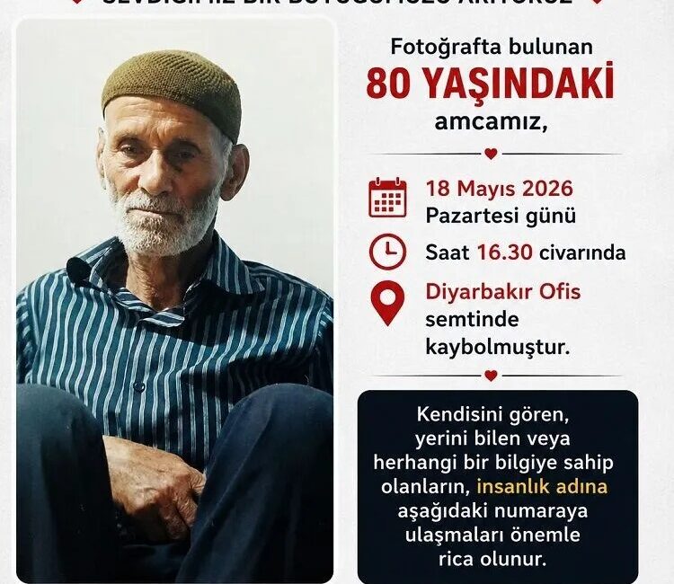 Diyarbakır’ın Ofis semtinde kaybolan 80 yaşındaki bir yurttaş için yakınları